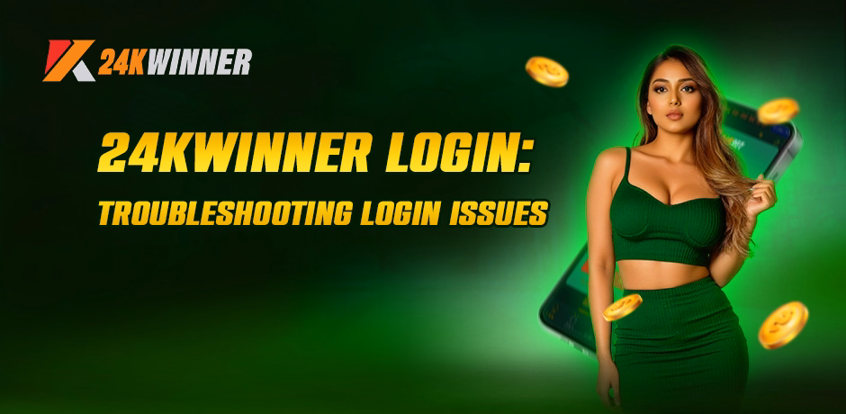 24kwinner login issues